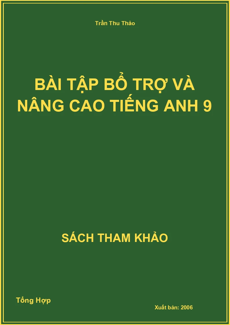 Bài tập bổ trợ và nâng cao Tiếng Anh 9