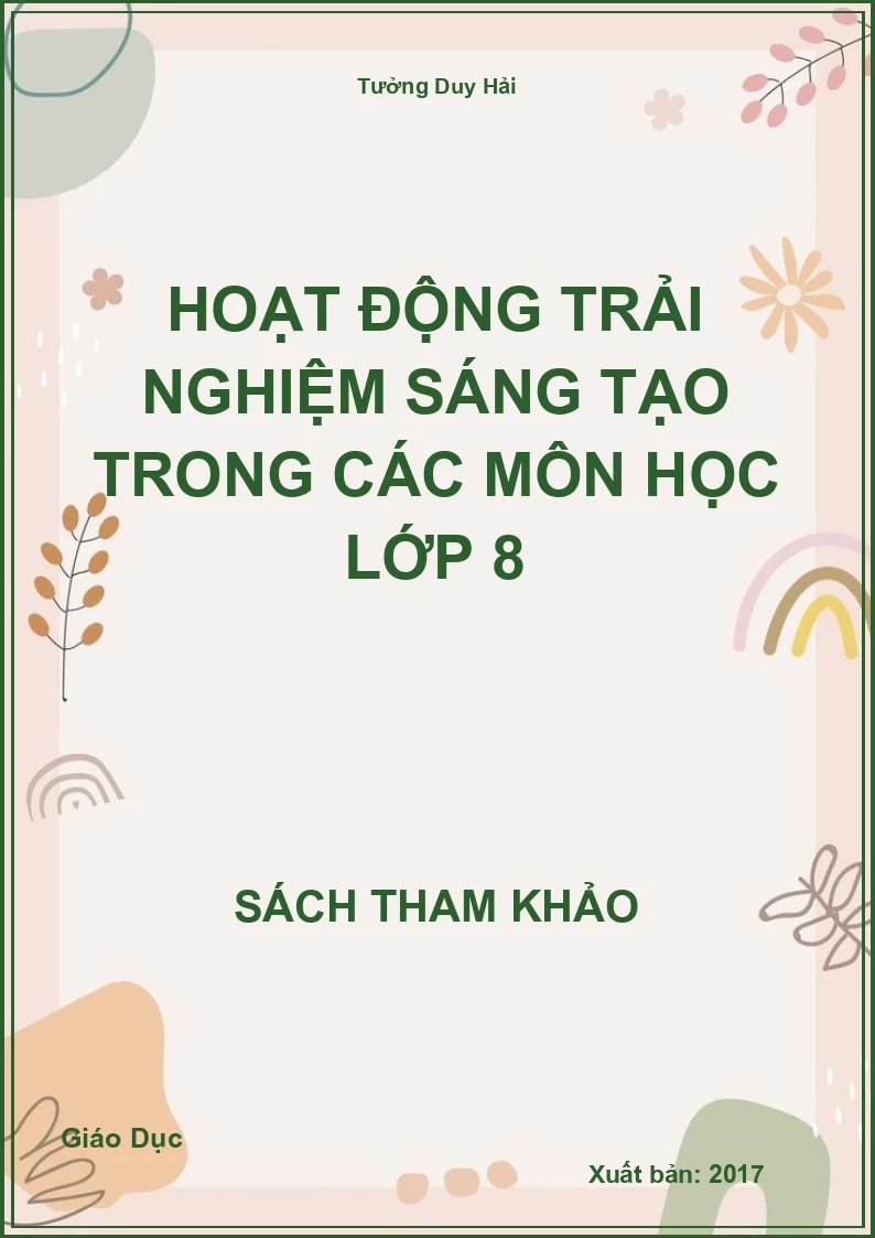 Hoạt động trải nghiệm sáng tạo trong các môn học lớp 8