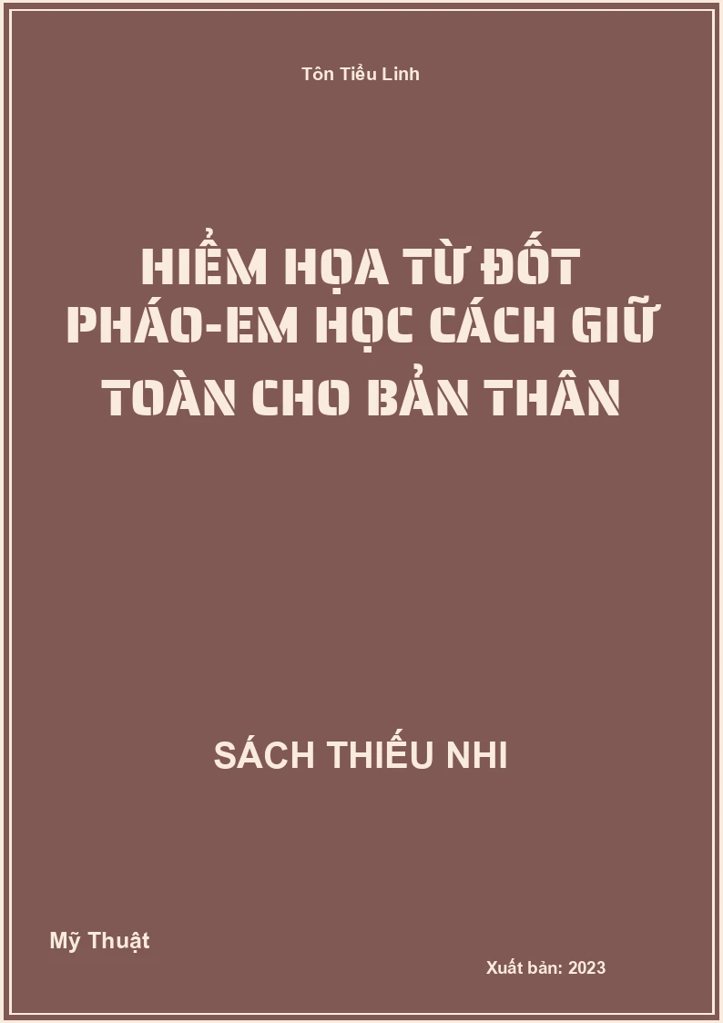 Hiểm họa từ đốt pháo-Em học cách giữ toàn cho bản thân