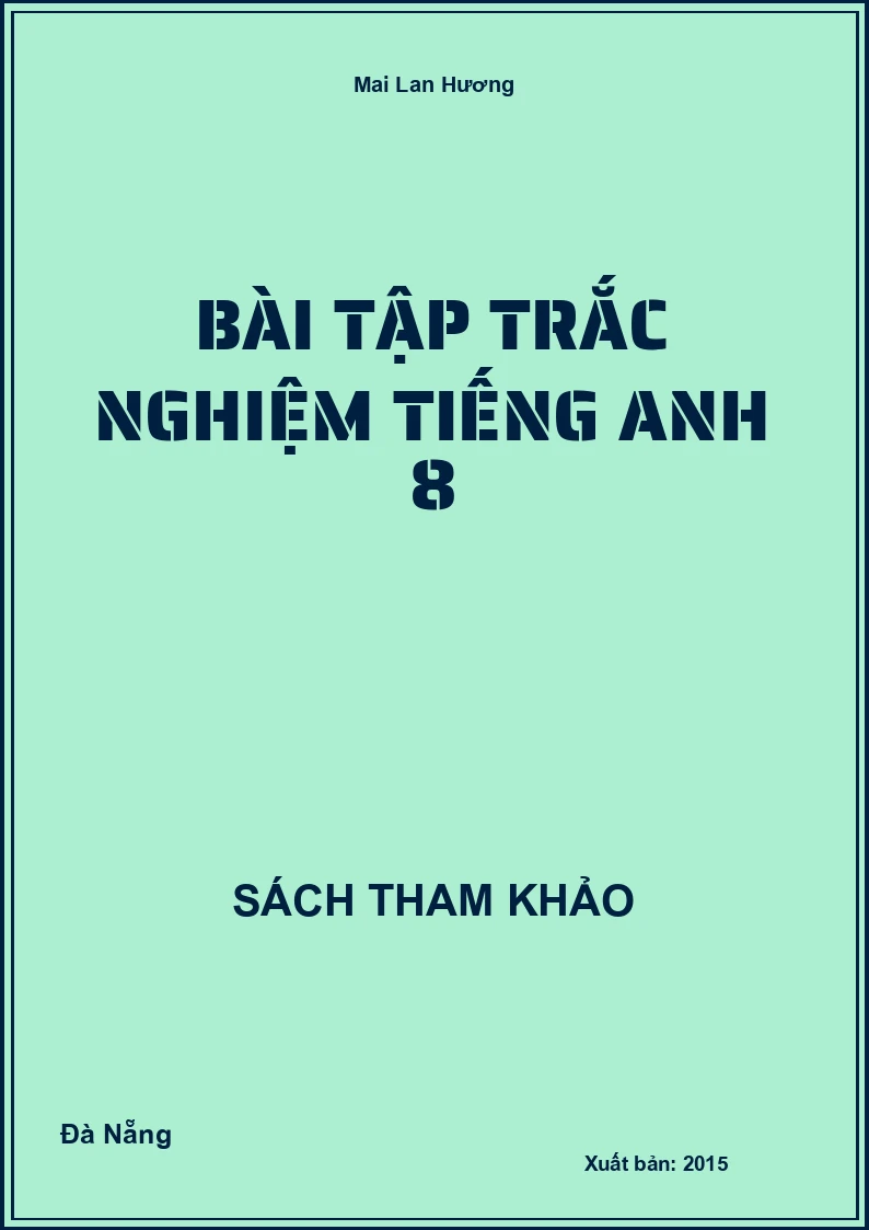 Bài tập trắc nghiệm Tiếng Anh 8