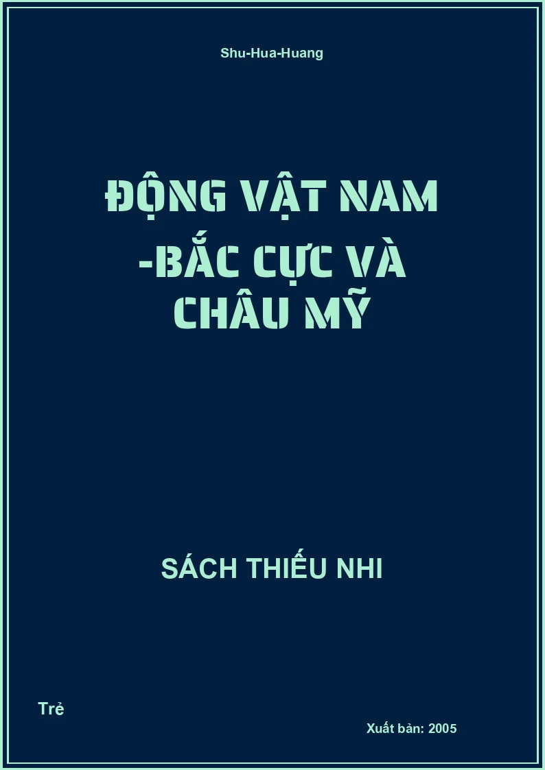 Động vật Nam -Bắc cực và Châu Mỹ