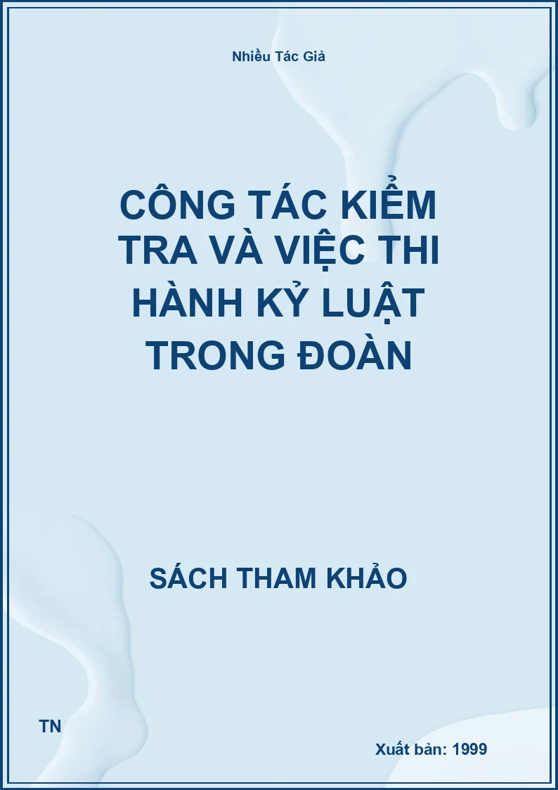 Công tác kiểm tra và việc thi hành kỷ luật trong đoàn