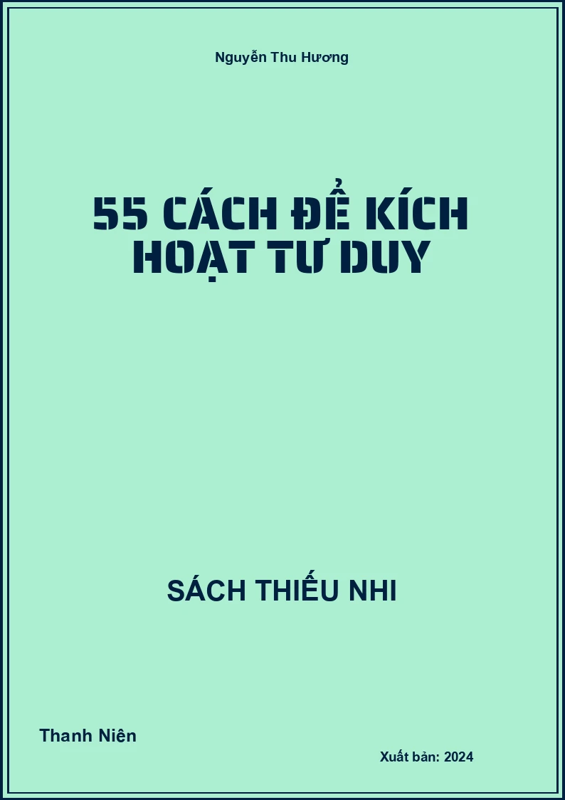 55 cách để kích hoạt tư duy