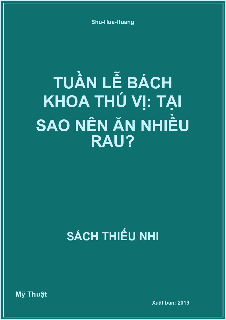 Tuần lễ bách khoa thú vị: Tại sao nên ăn nhiều rau?