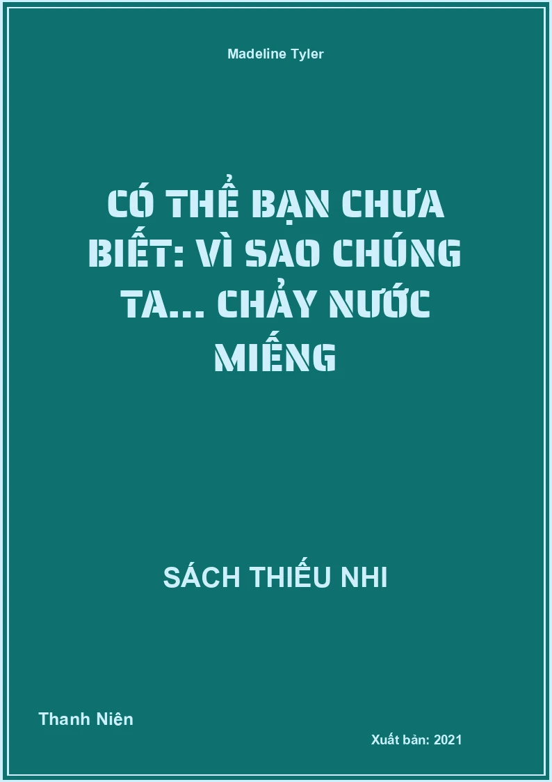 Có thể bạn chưa biết: Vì sao chúng ta… chảy nước miếng