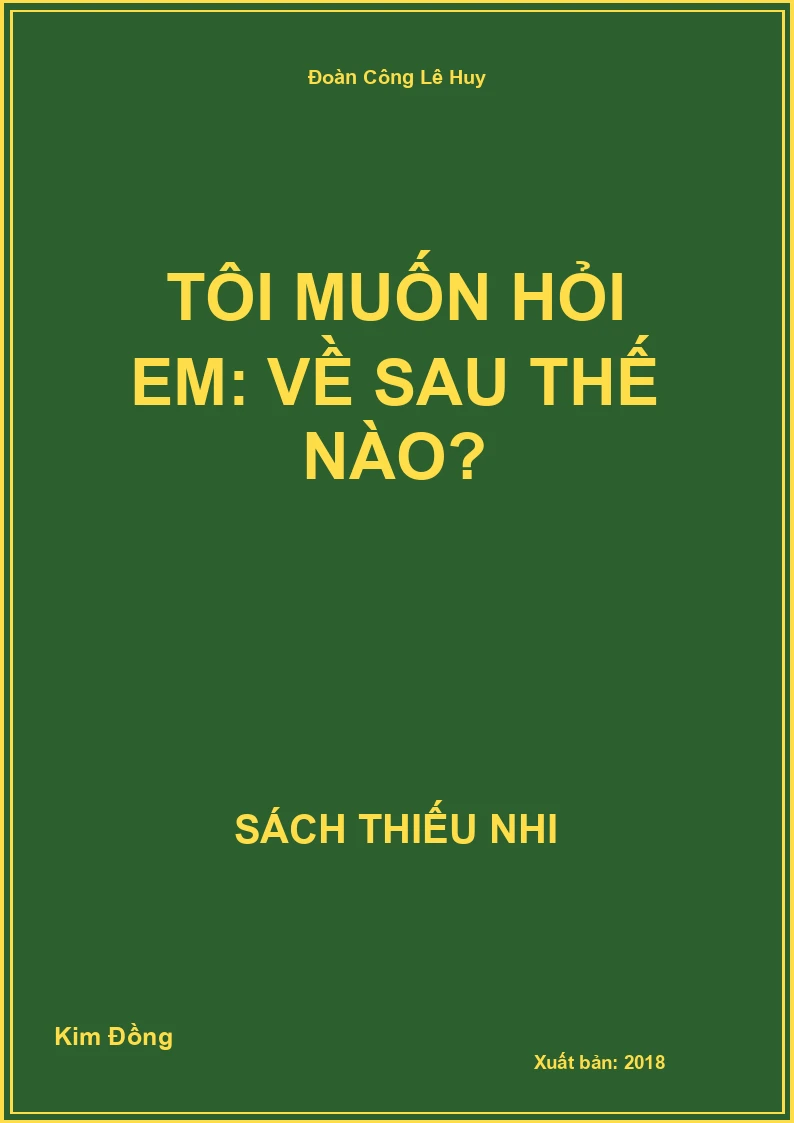 Tôi muốn hỏi em: Về sau thế nào?