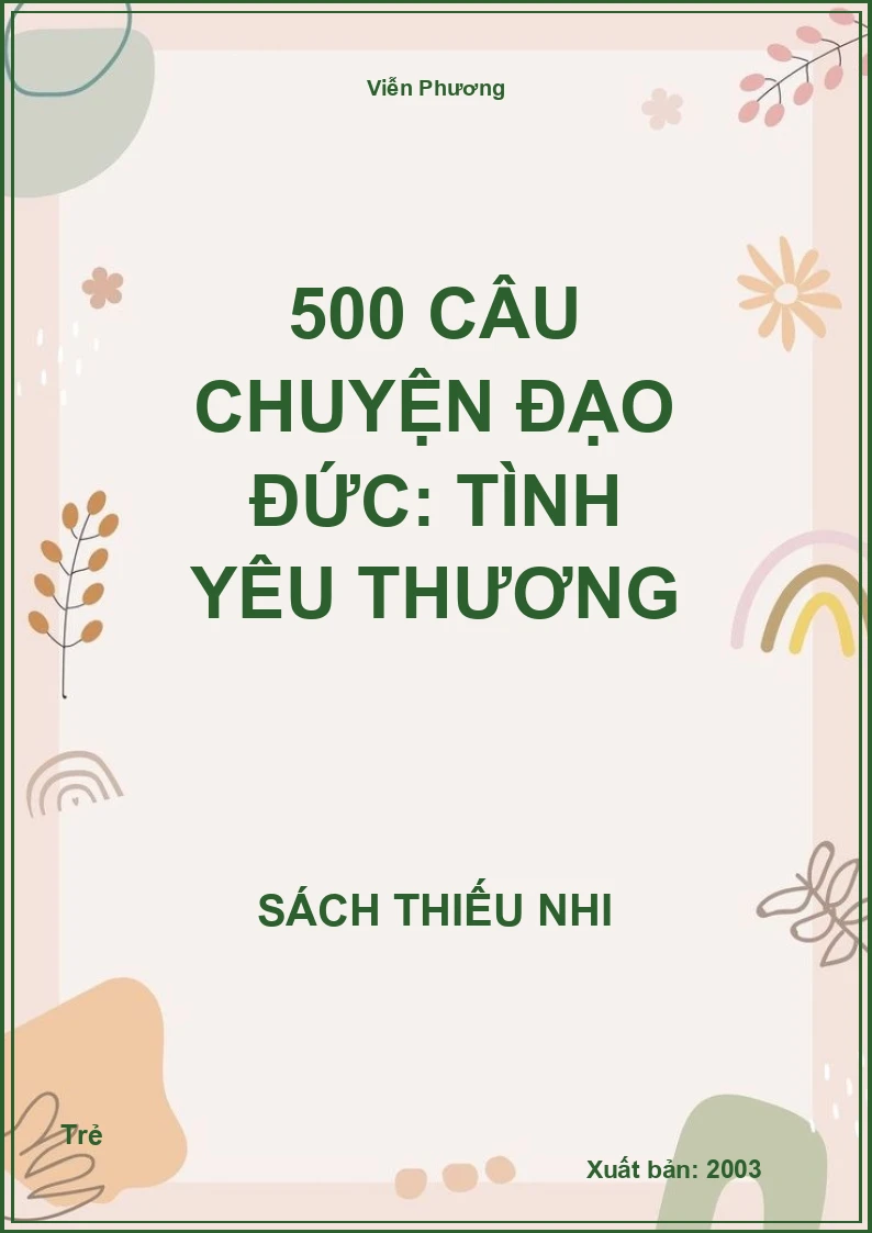 500 câu chuyện đạo đức: Tình yêu thương
