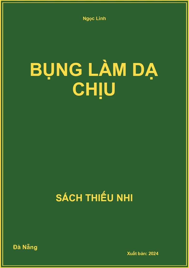 Bụng làm dạ chịu