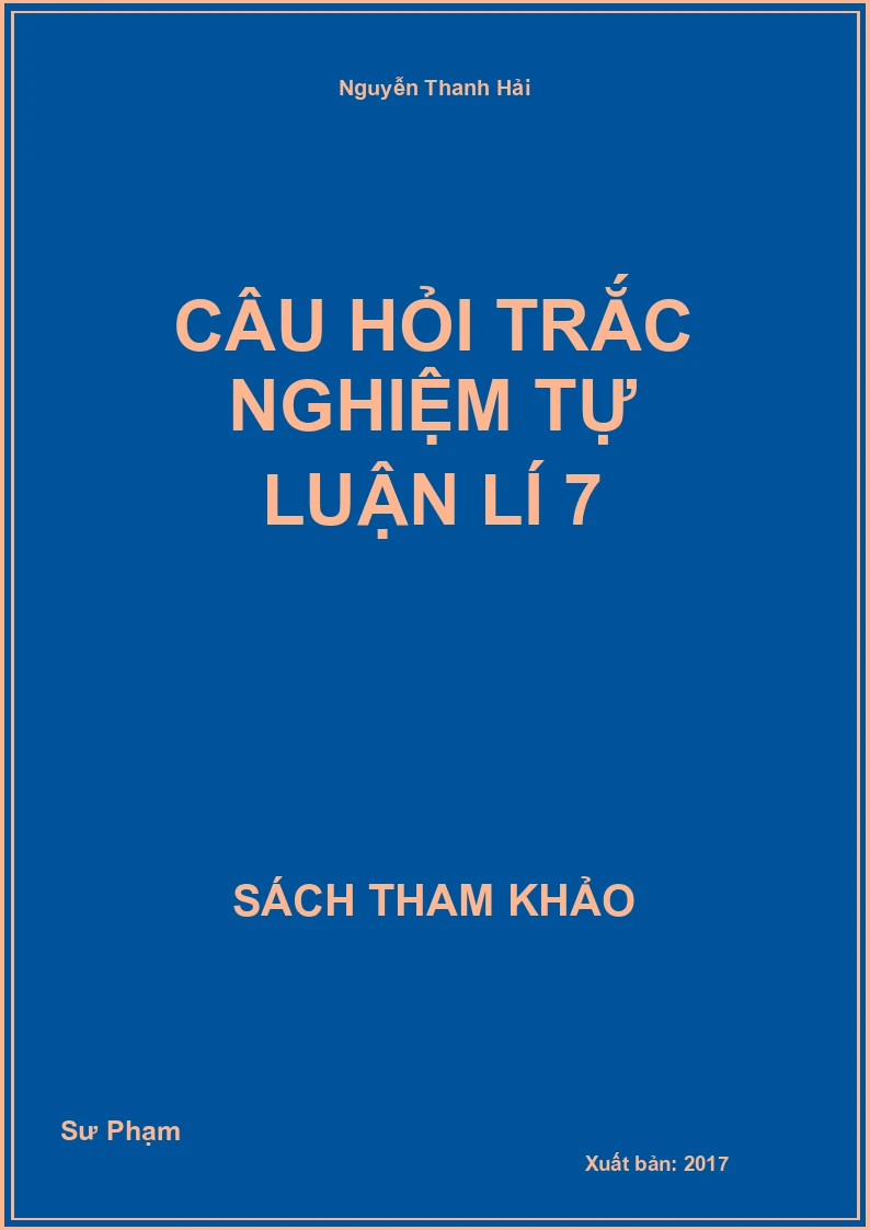 Câu hỏi trắc nghiệm tự luận lí 7