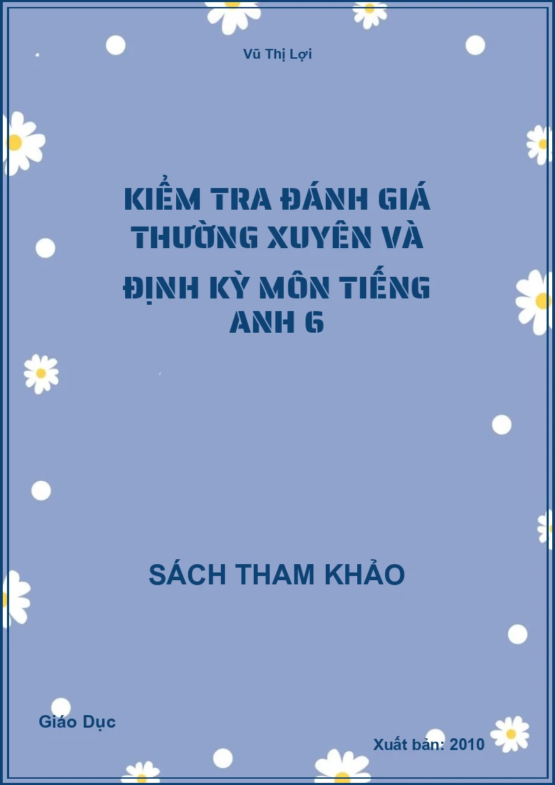 Kiểm tra đánh giá thường xuyên và định kỳ môn Tiếng Anh 6