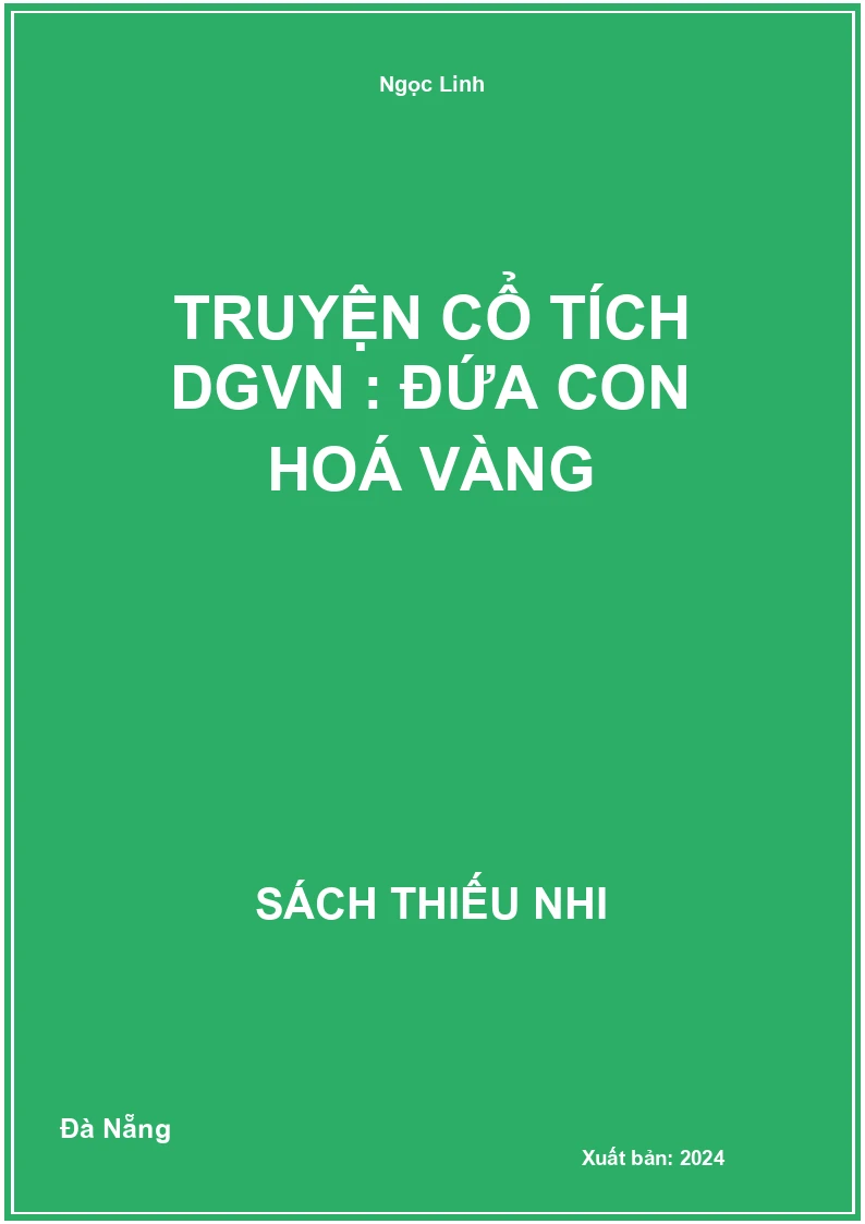 Truyện cổ tích DGVN : Đứa con hoá vàng