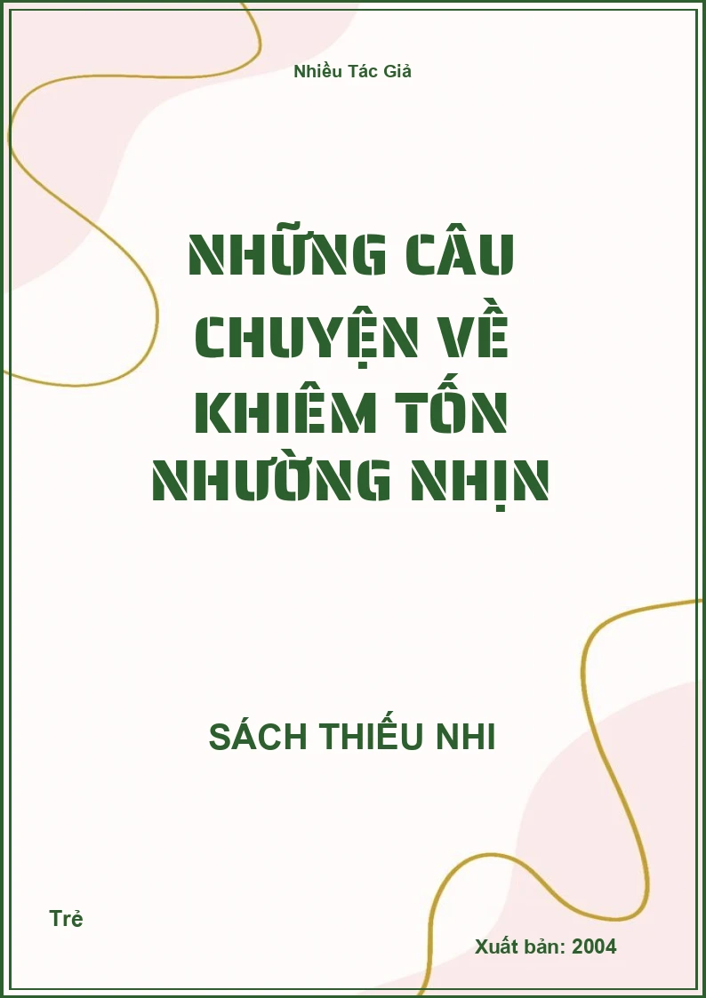 Những câu chuyện về Khiêm tốn nhường nhịn