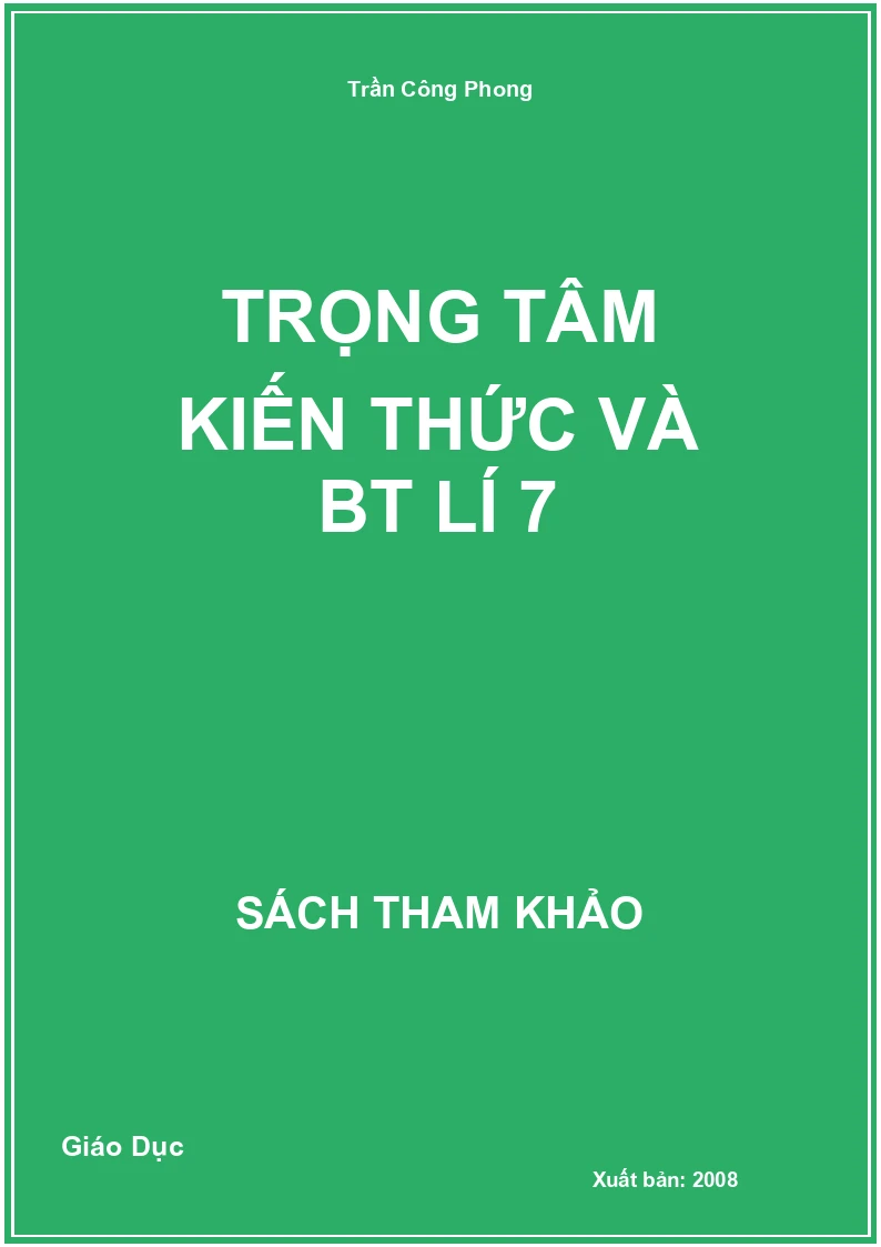 Trọng tâm Kiến thức và Bt lí 7