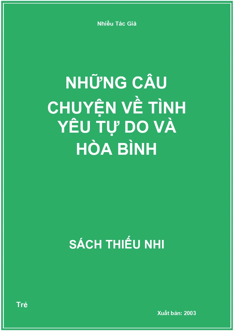Những câu chuyện về Tình yêu tự do và hòa bình