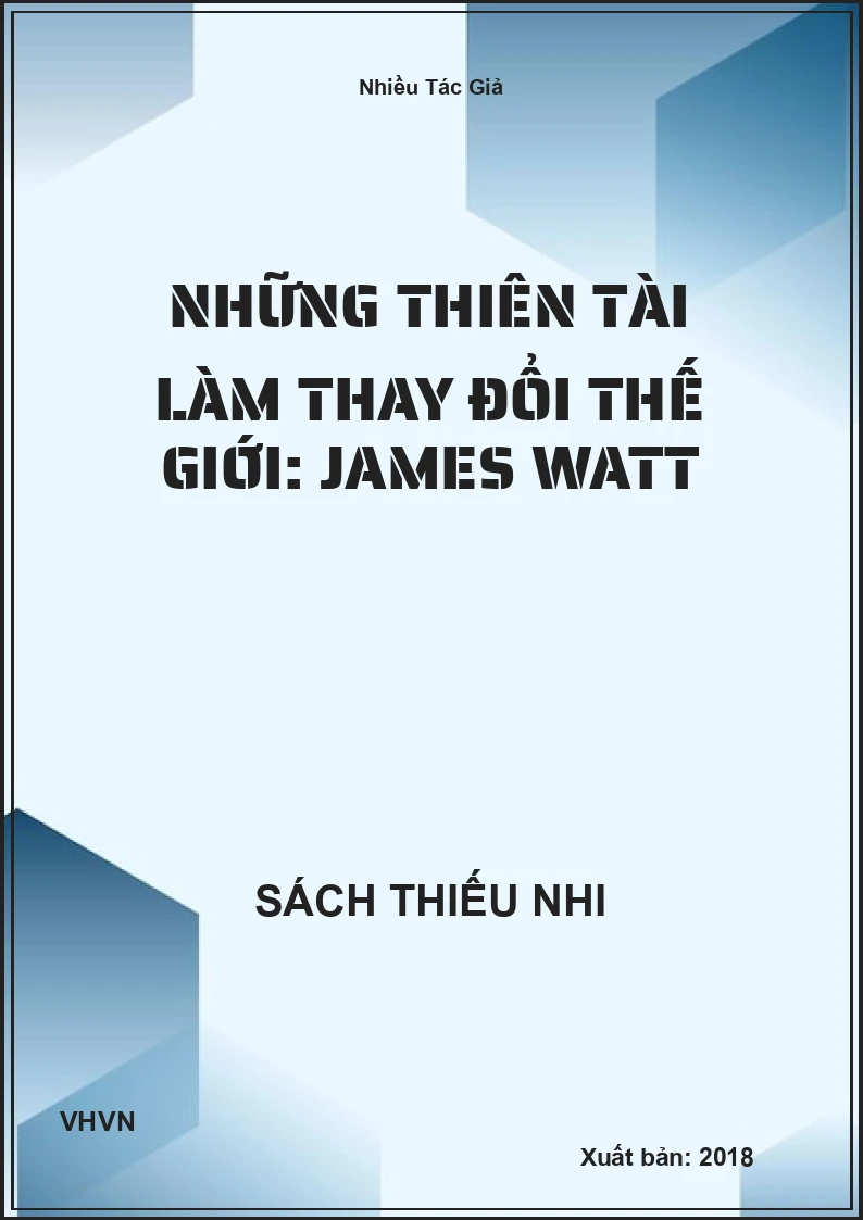 Những thiên tài làm thay đổi thế giới: James Watt