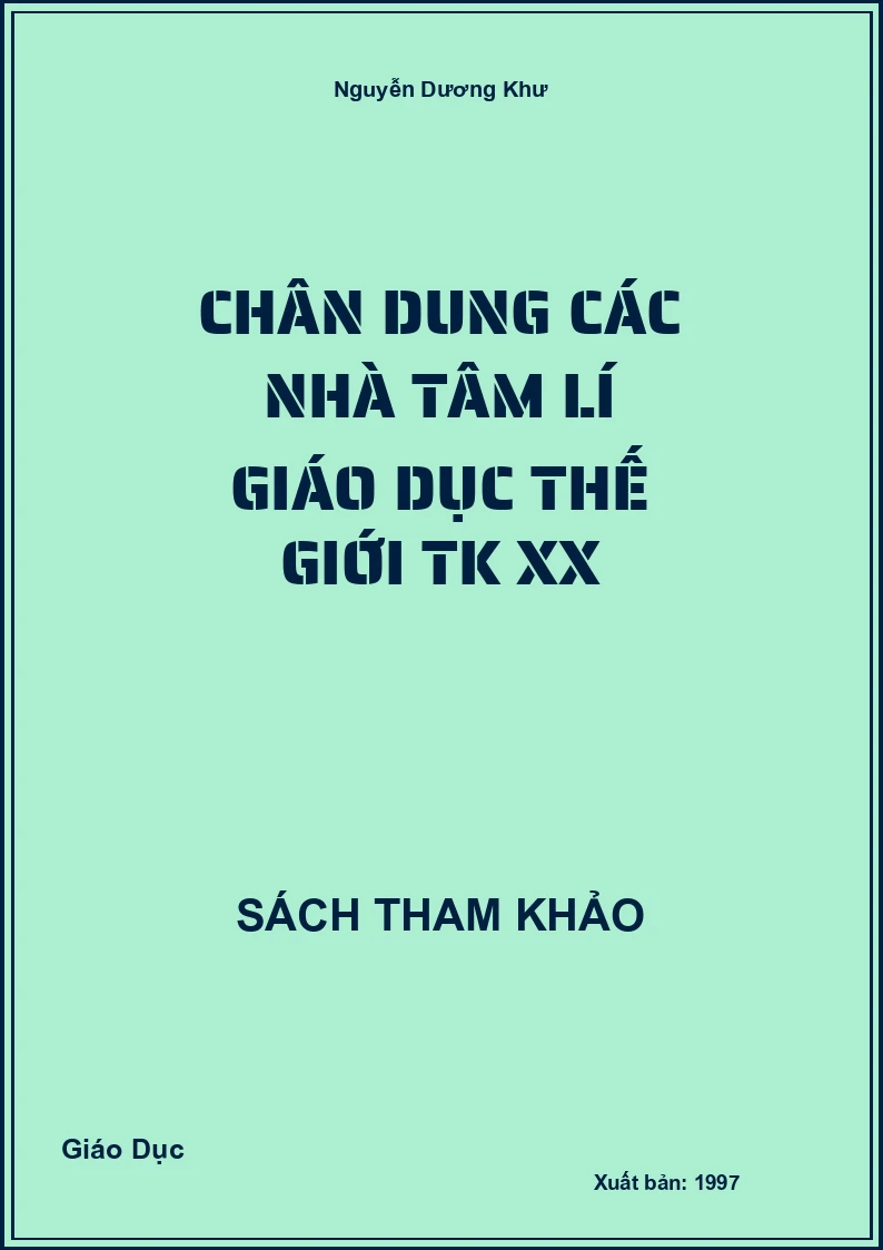 Chân dung các nhà tâm lí Giáo Dục thế giới TK XX