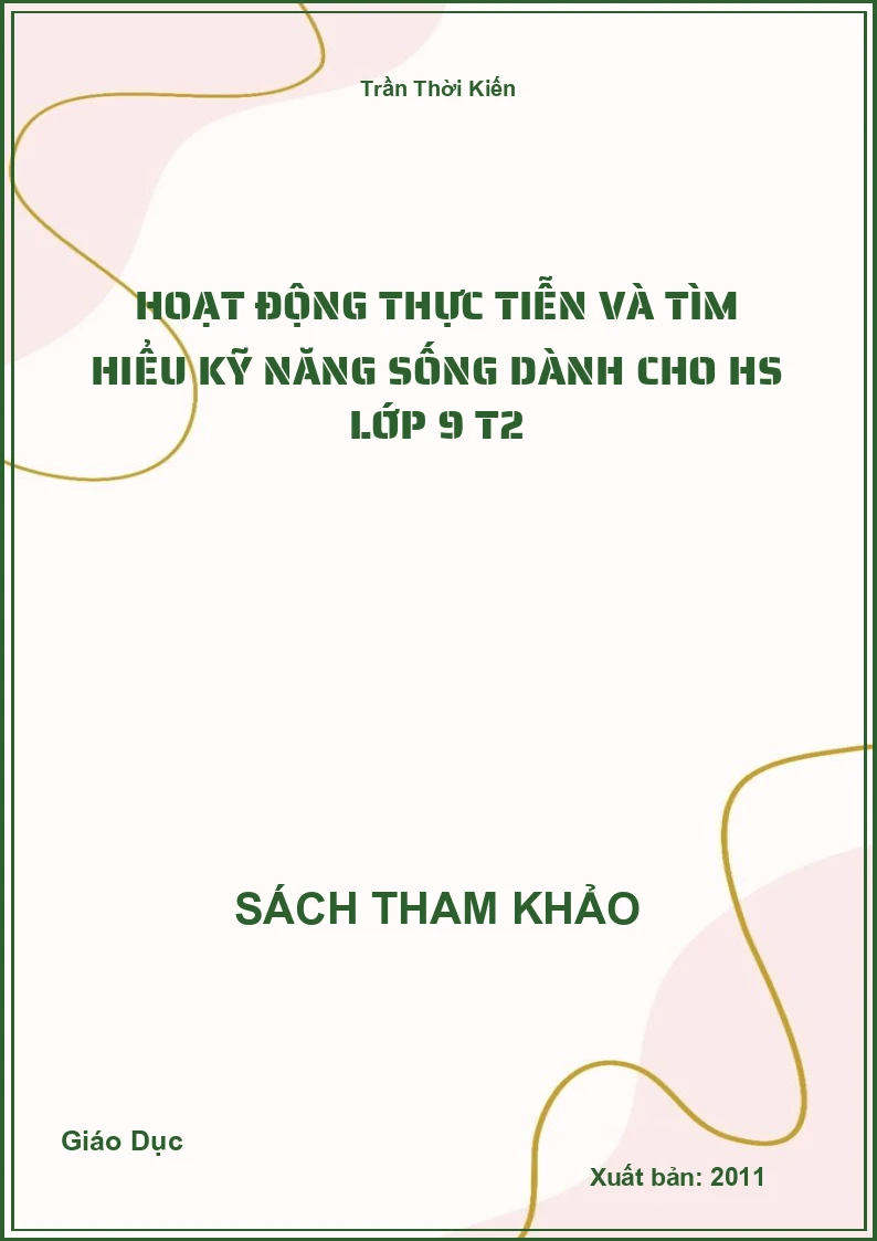 Hoạt động thực tiễn và tìm hiểu kỹ năng sống dành cho HS lớp 9 T2