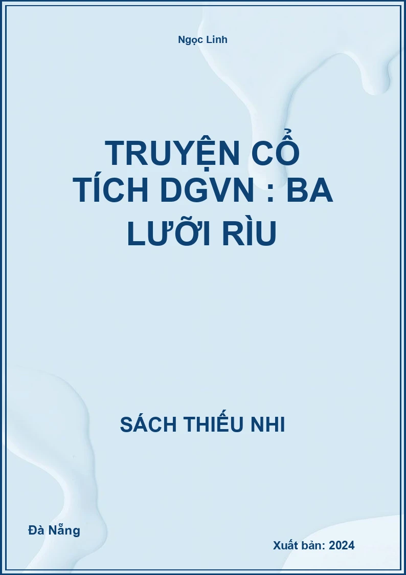 Truyện cổ tích DGVN : Ba lưỡi rìu