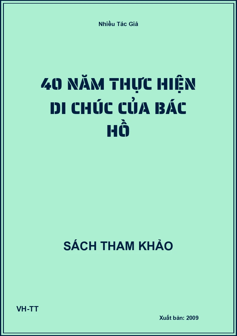 40 năm thực hiện di chúc của Bác Hồ