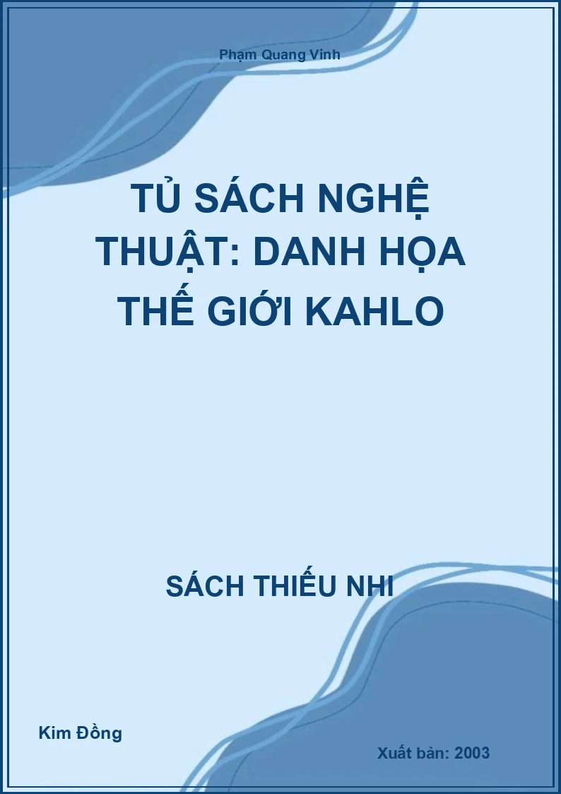 Tủ sách nghệ thuật: Danh họa thế giới Kahlo