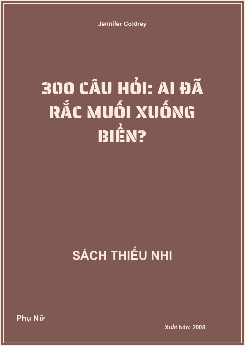 300 câu hỏi: Ai đã rắc muối xuống biển?
