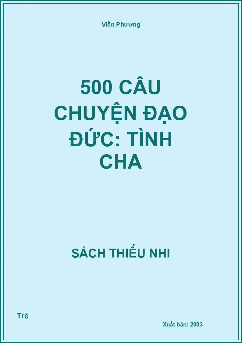 500 câu chuyện đạo đức: Tình cha