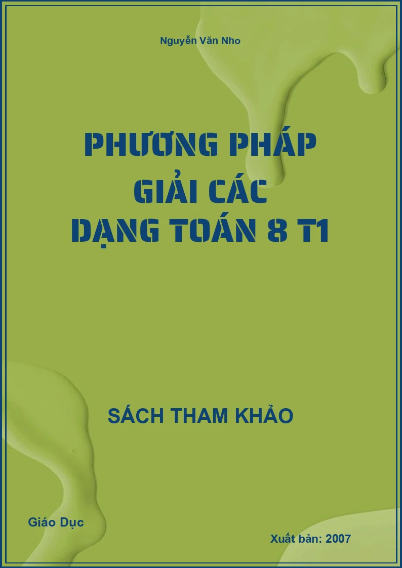 Phương pháp giải các dạng Toán 8 T1
