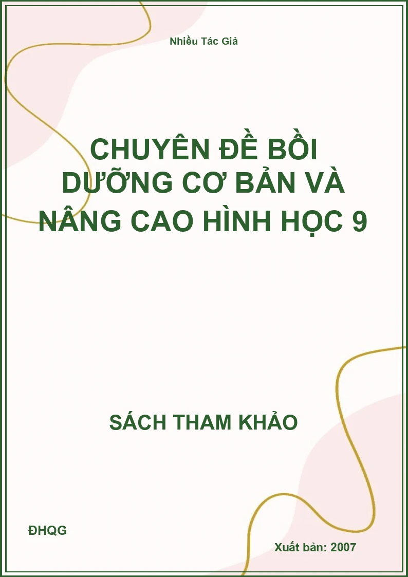 Chuyên đề bồi dưỡng cơ bản và nâng cao hình học 9