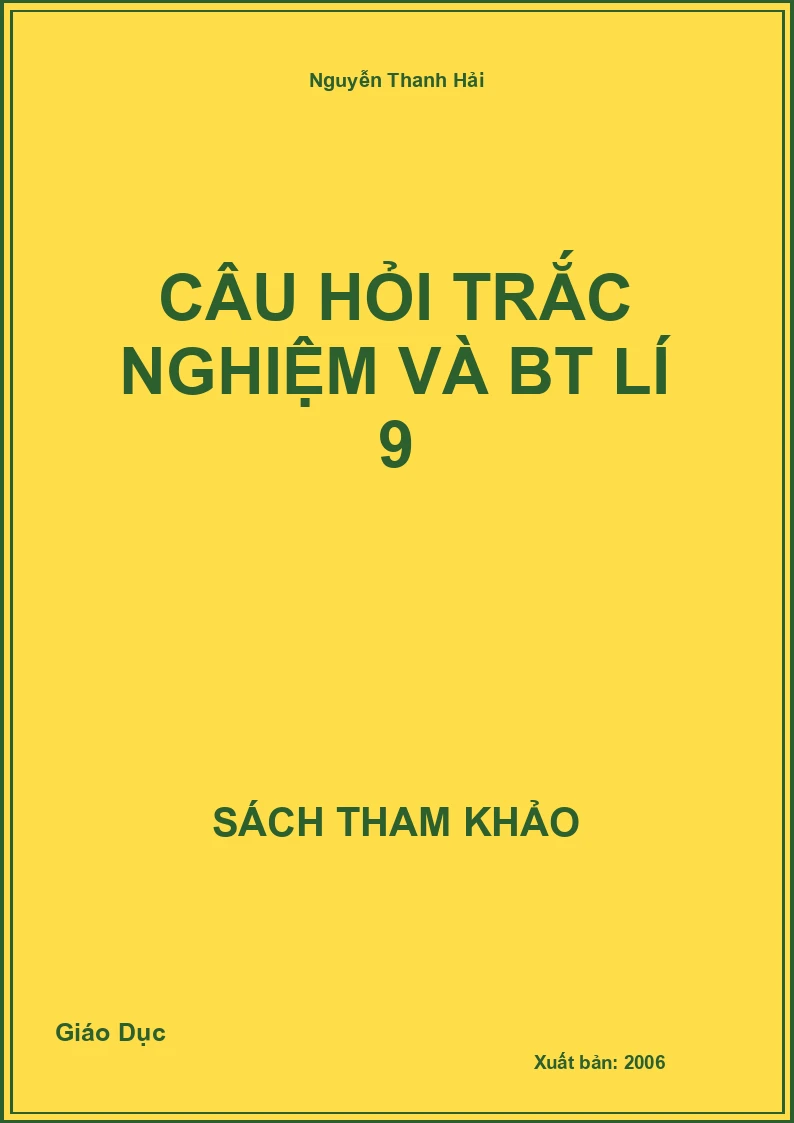 Câu hỏi trắc nghiệm và Bt lí 9
