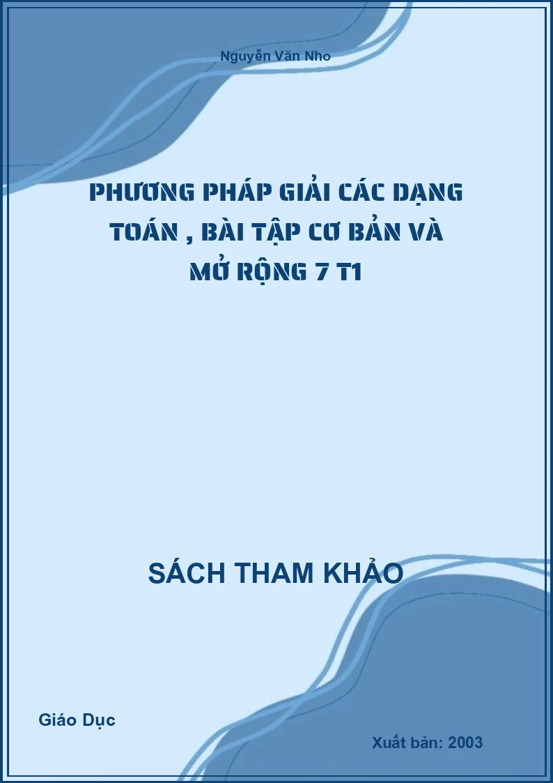 Phương pháp giải các dạng Toán , bài tập cơ bản và mở rộng 7 T1