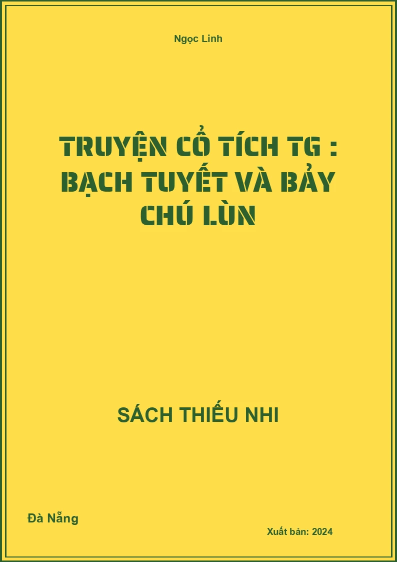 Truyện cổ tích TG : Bạch Tuyết và bảy chú lùn