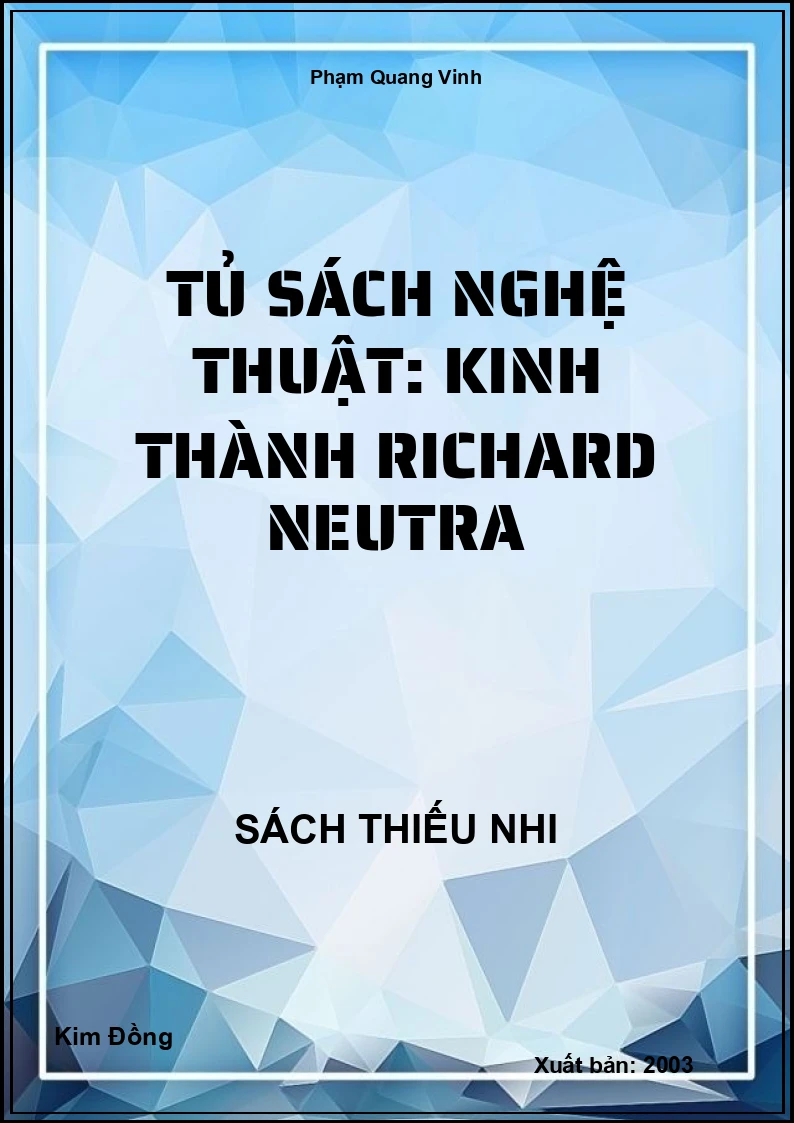 Tủ sách nghệ thuật: Kinh thành Richard Neutra
