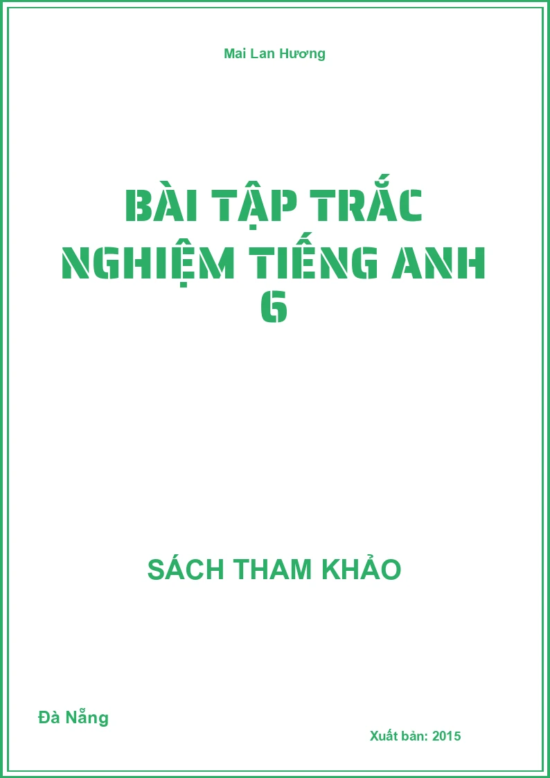 Bài tập trắc nghiệm Tiếng Anh 6