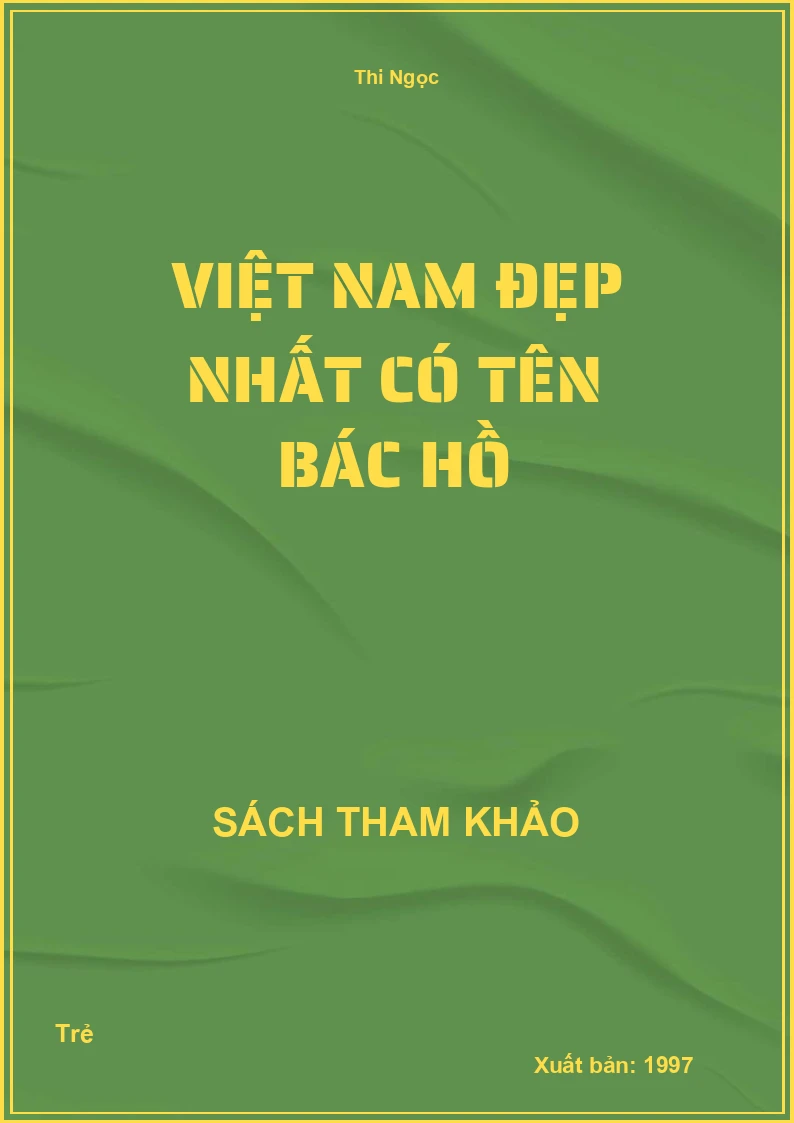 Việt Nam đẹp nhất có tên Bác Hồ