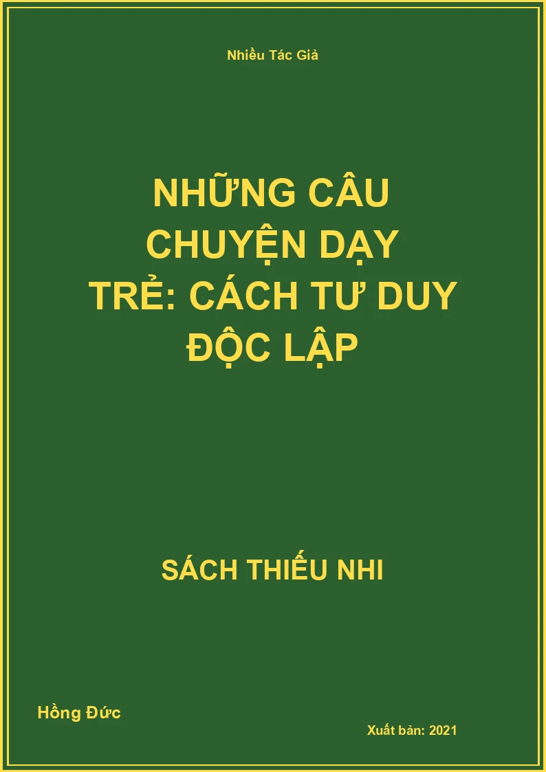 Những câu chuyện dạy trẻ: Cách tư duy độc lập