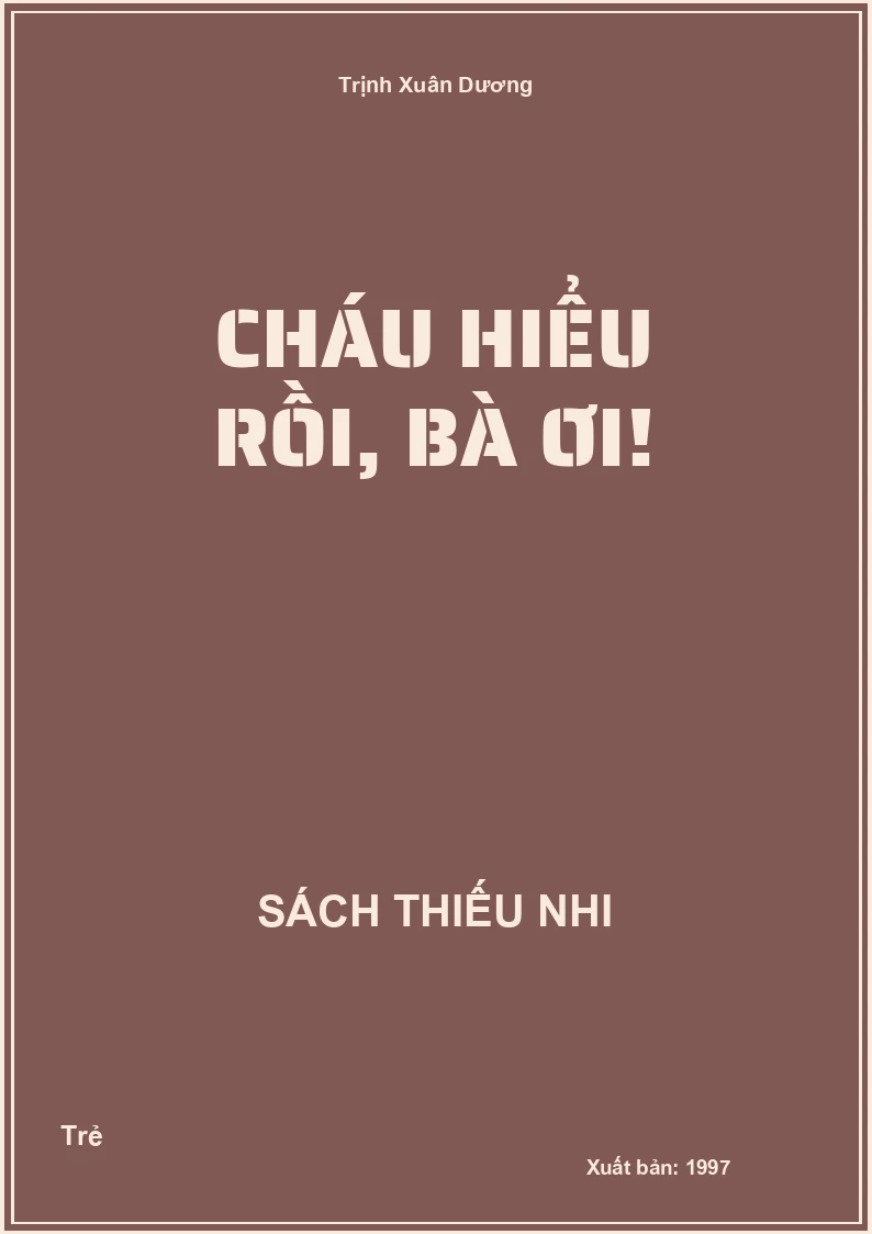 Cháu hiểu rồi, Bà ơi!