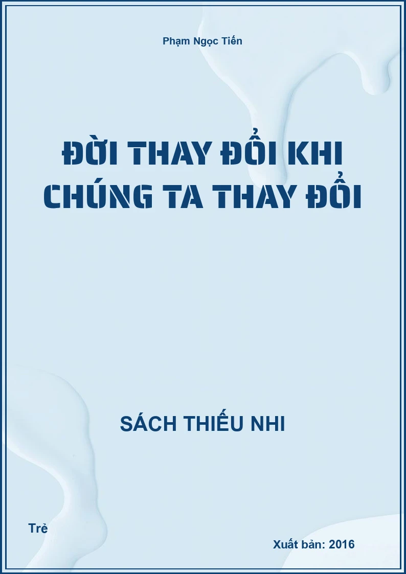 Đời thay đổi khi chúng ta thay đổi