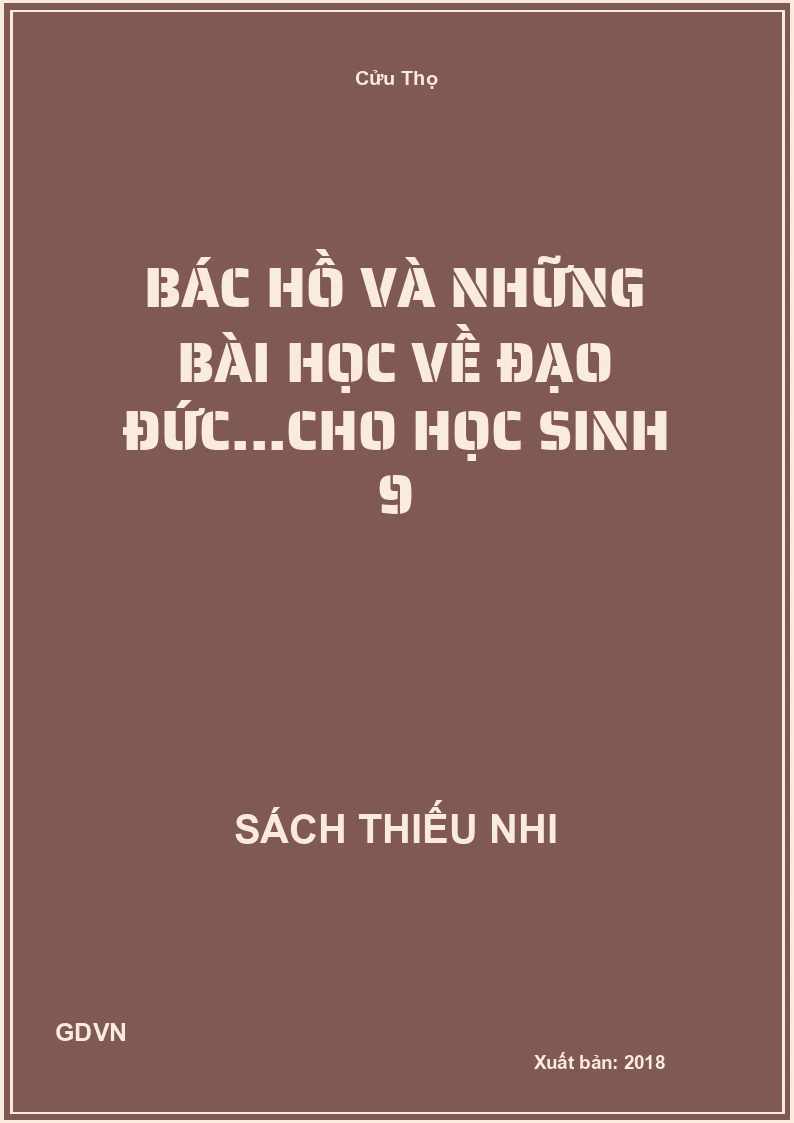 Bác Hồ và những bài học về đạo đức...cho học sinh 9