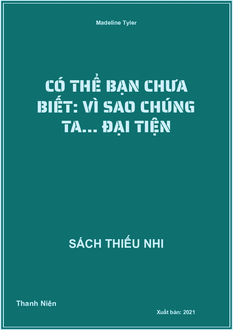 Có thể bạn chưa biết: Vì sao chúng ta… Đại tiện