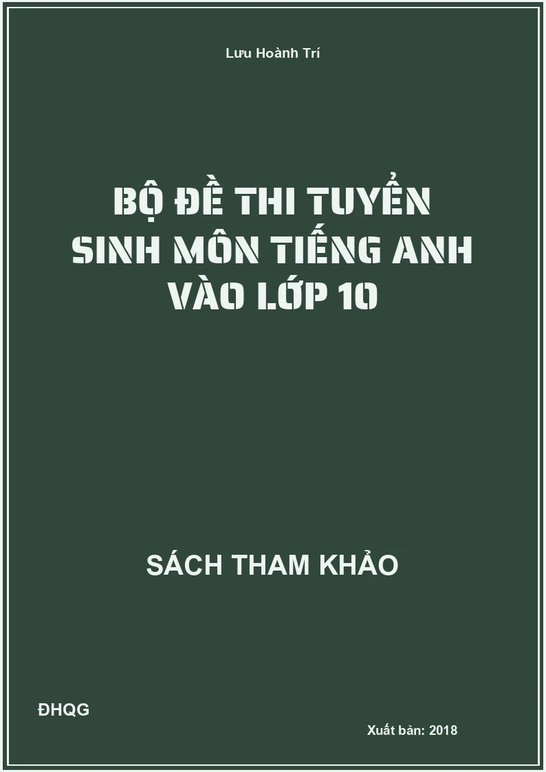 Bộ đề thi tuyển sinh môn Tiếng Anh vào lớp 10