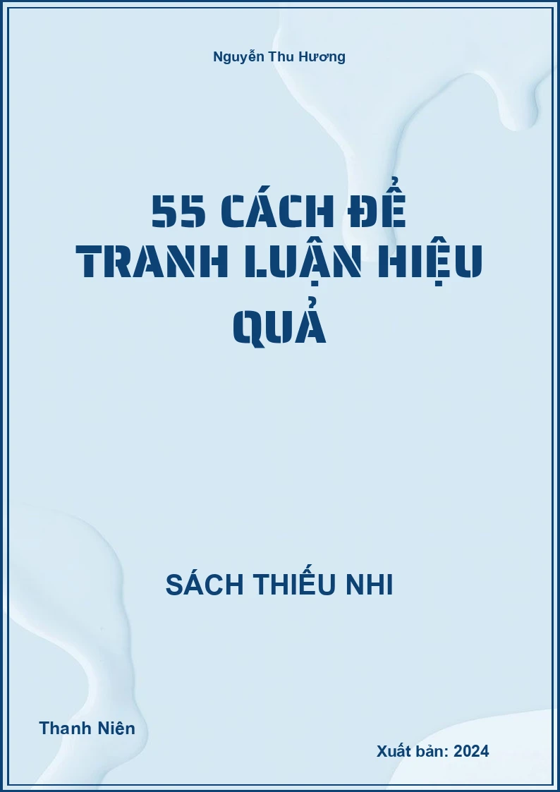 55 Cách để tranh luận hiệu quả