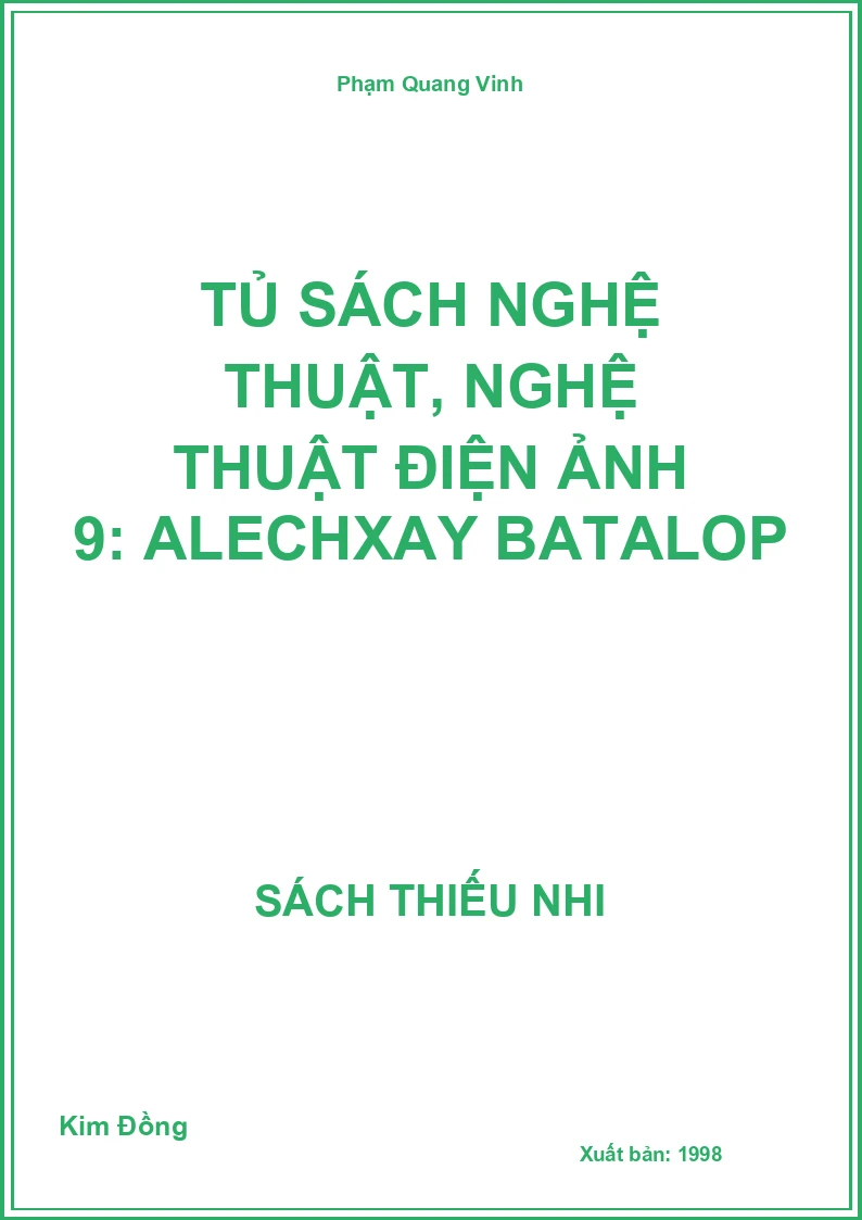 Tủ sách nghệ thuật, Nghệ thuật điện ảnh 9: Alechxay Batalop