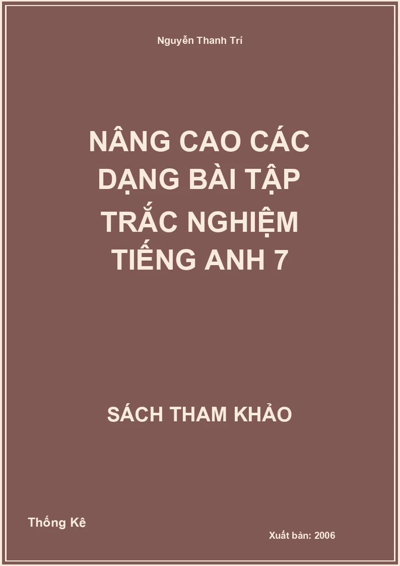 Nâng cao các dạng bài tập trắc nghiệm Tiếng Anh 7