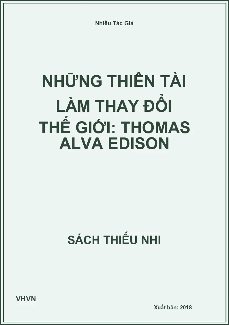 Những thiên tài làm thay đổi thế giới: Thomas Alva Edison