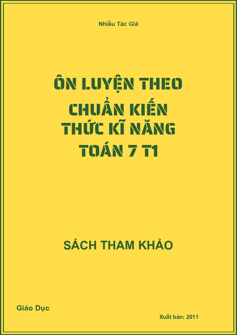 Ôn luyện theo chuẩn Kiến thức kĩ năng Toán 7 T1