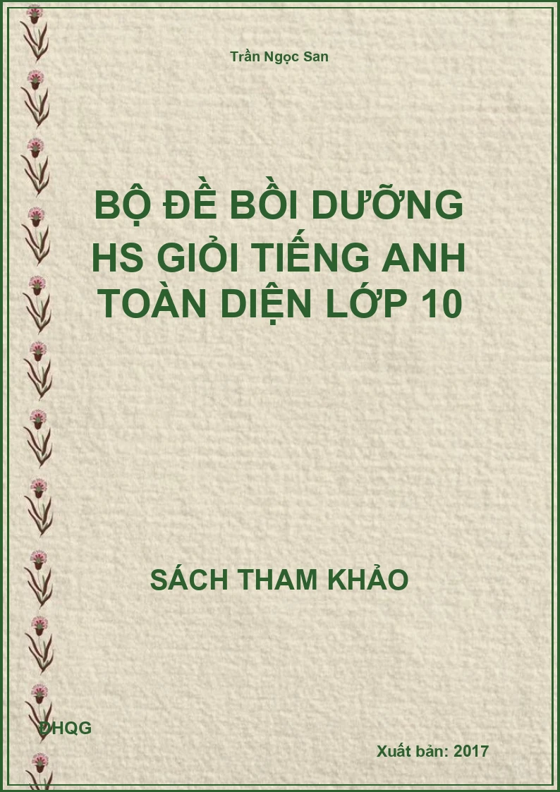 Bộ đề bồi dưỡng HS giỏi Tiếng Anh toàn diện lớp 10