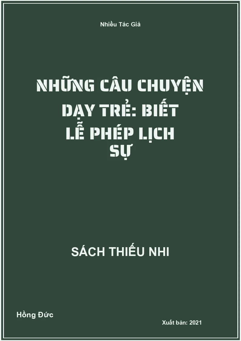 Những câu chuyện dạy trẻ: Biết lễ phép lịch sự