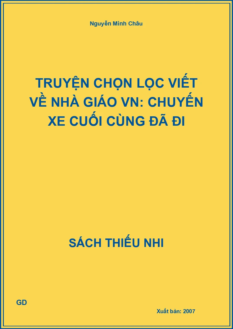 Truyện chọn lọc viết về Nhà giáo VN: Chuyến xe cuối cùng đã đi