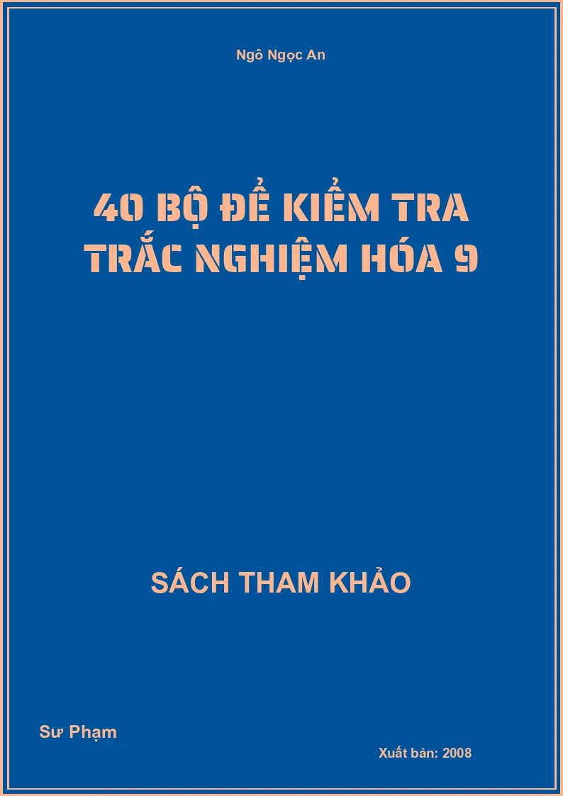 40 bộ để kiểm tra trắc nghiệm hóa 9