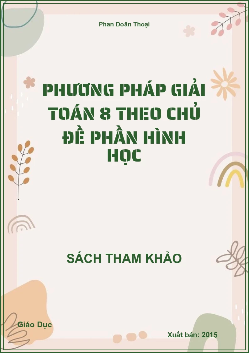 Phương pháp giải Toán 8 theo chủ đề phần hình học